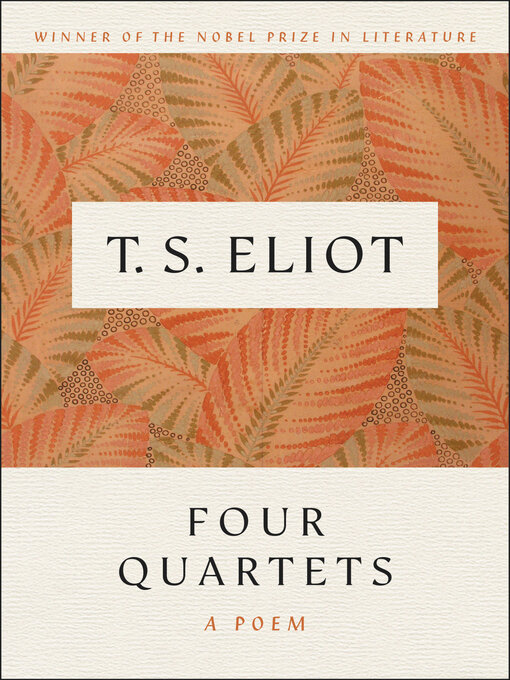 Title details for Four Quartets by T. S. Eliot - Available